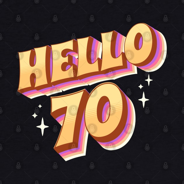 Funny 70th Birthday Hello 70th by TayaDesign